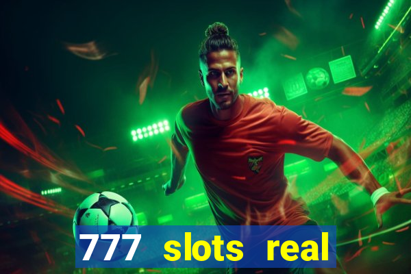 777 slots real money apk