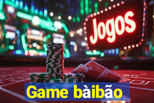 Game bàibão