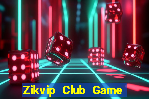 Zikvip Club Game Bài Khuyến Mãi