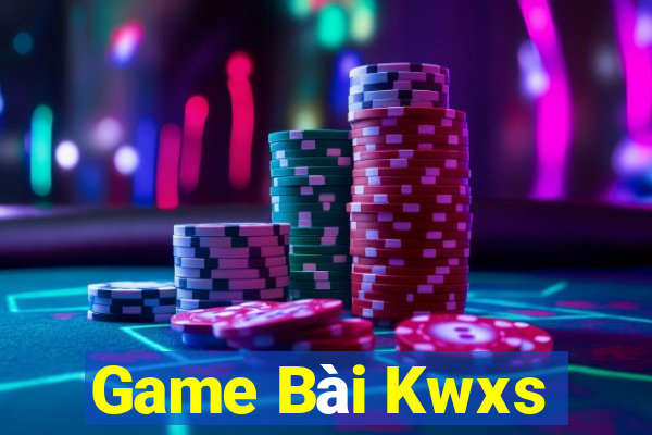 Game Bài Kwxs