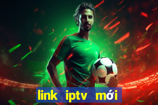 link iptv mới nhất 2021