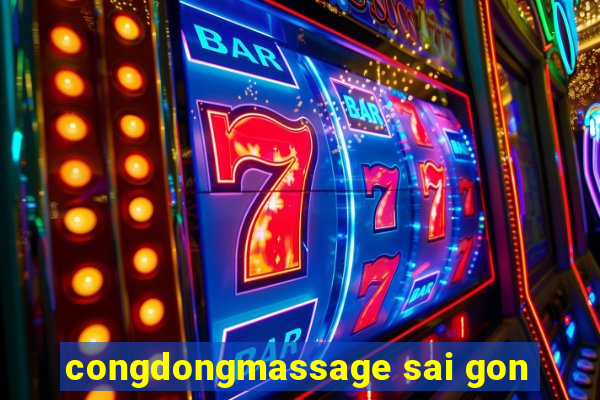 congdongmassage sai gon