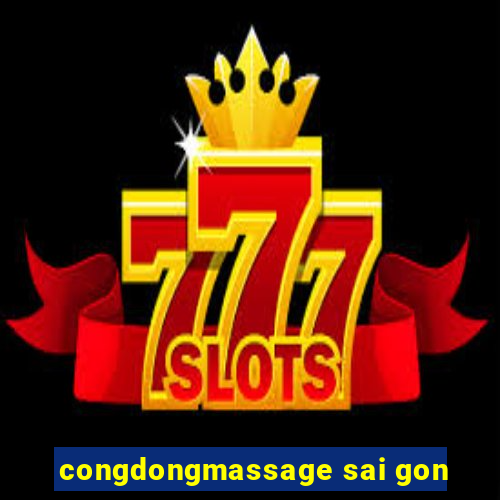 congdongmassage sai gon