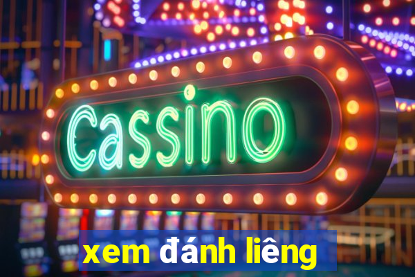 xem đánh liêng