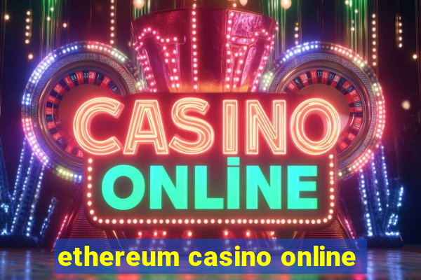 ethereum casino online