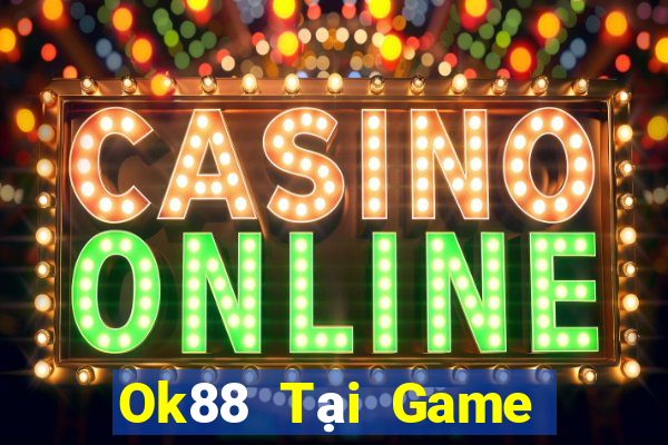 Ok88 Tại Game Bài B52