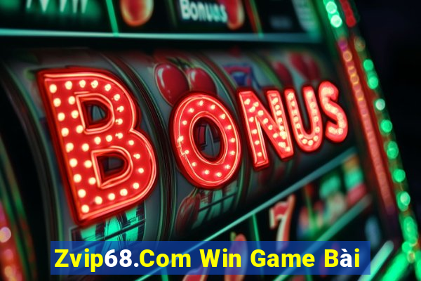 Zvip68.Com Win Game Bài