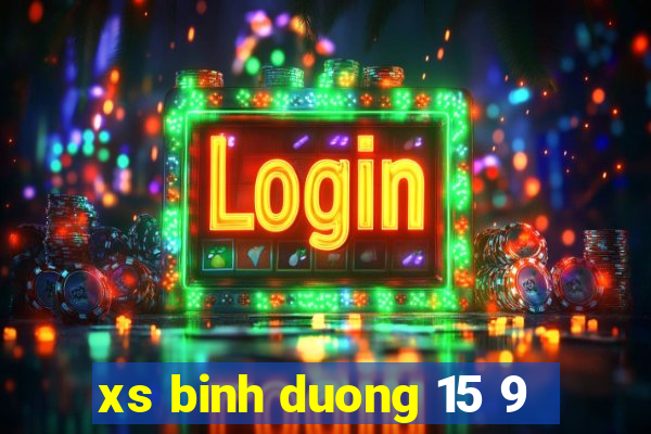 xs binh duong 15 9