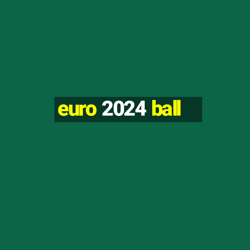 euro 2024 ball