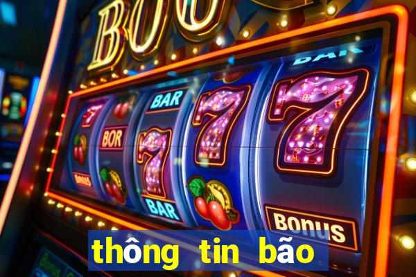 thông tin bão số 1 mới nhất