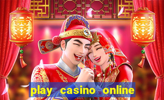 play casino online real money