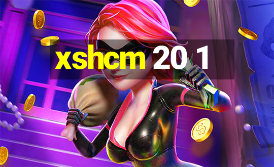 xshcm 20 1