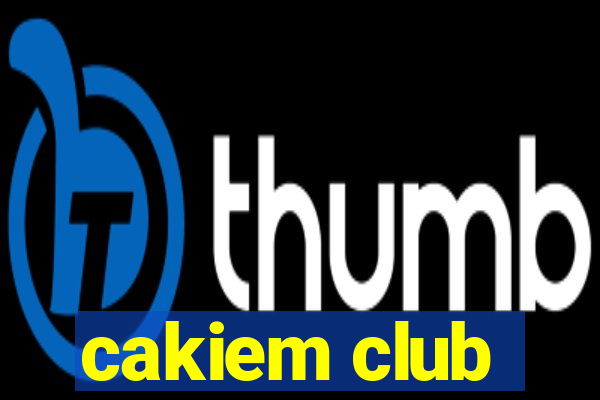 cakiem club