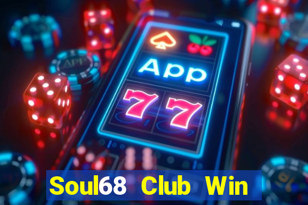 Soul68 Club Win Game Bài