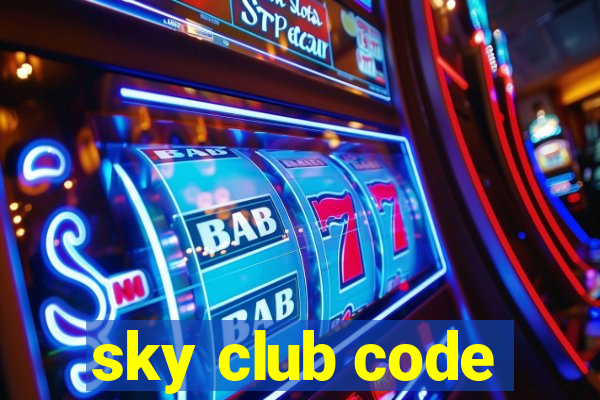 sky club code