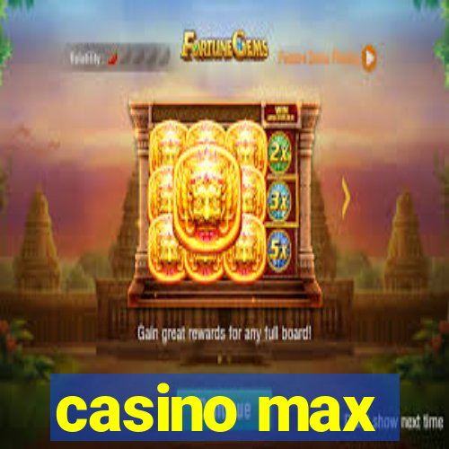 casino max