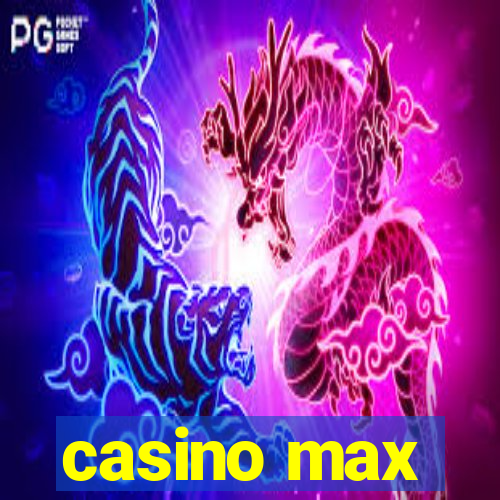 casino max