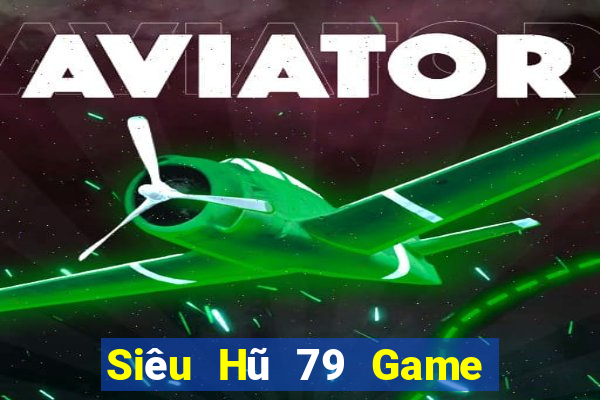 Siêu Hũ 79 Game Bài Vic