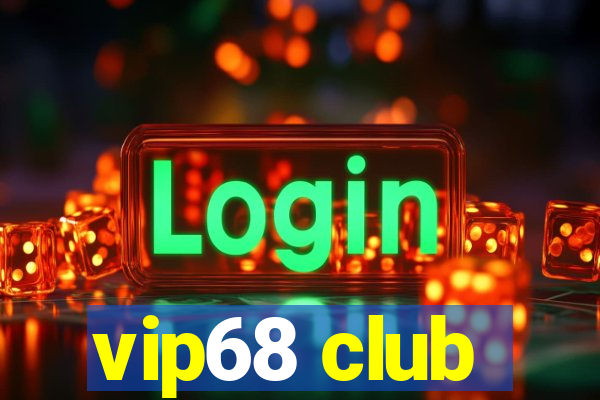 vip68 club