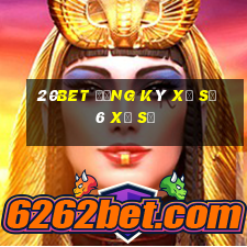 20bet Đăng ký xổ số 6 xổ số