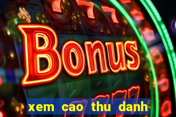 xem cao thu danh co tuong