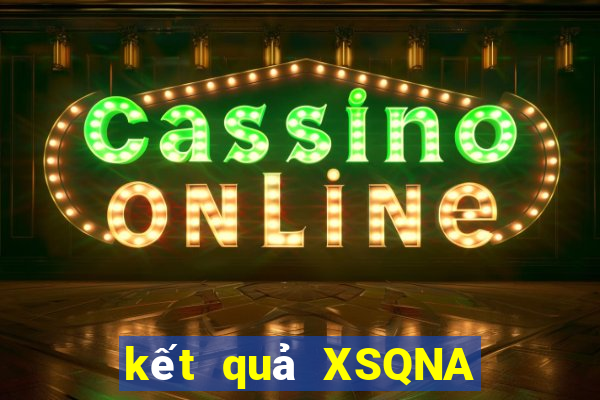 kết quả XSQNA ngày 8