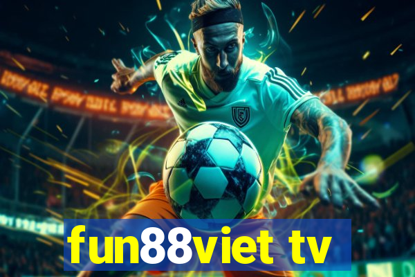 fun88viet tv