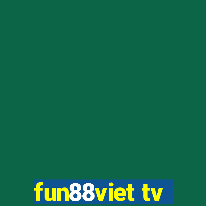 fun88viet tv