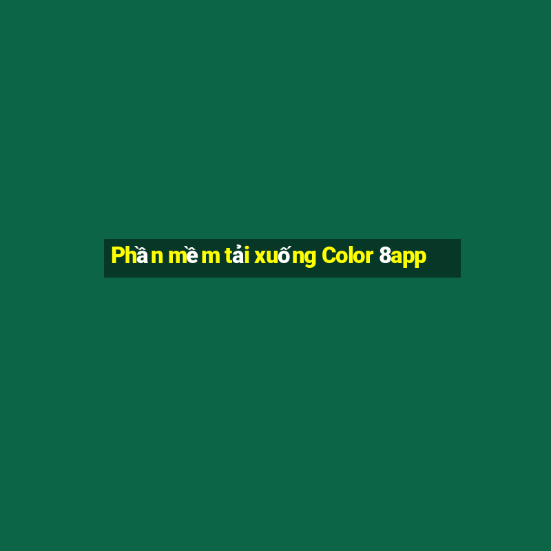 Phần mềm tải xuống Color 8app