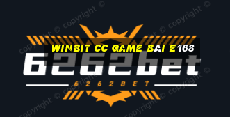 Winbit Cc Game Bài E168