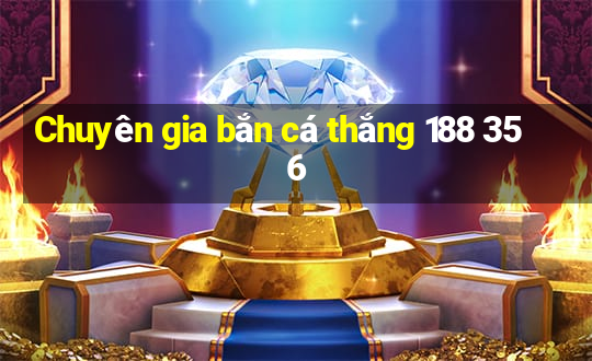 Chuyên gia bắn cá thắng 188 356