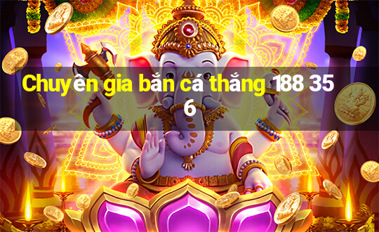 Chuyên gia bắn cá thắng 188 356