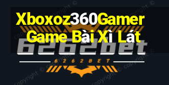 Xboxoz360Gamer Game Bài Xì Lát