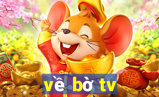 về bờ tv