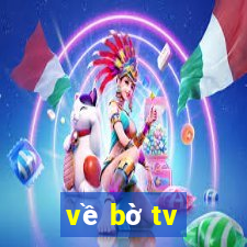 về bờ tv