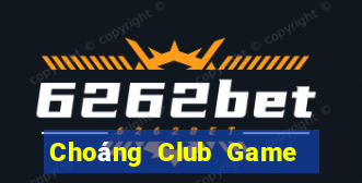 Choáng Club Game Bài Zic