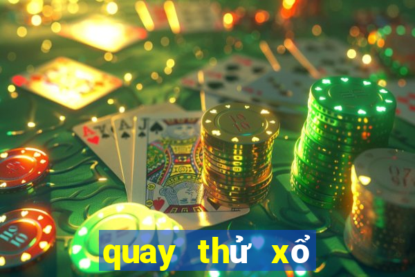 quay thử xổ số gia lai chiều nay