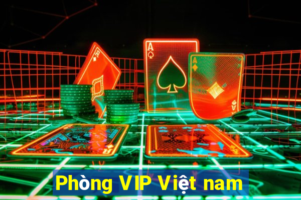 Phòng VIP Việt nam