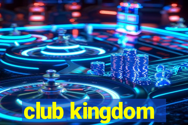 club kingdom