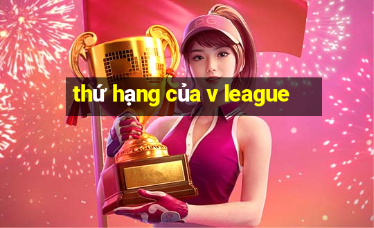 thứ hạng của v league