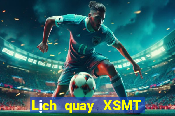 Lịch quay XSMT ngày 22