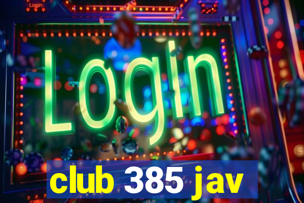 club 385 jav