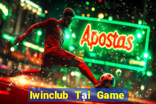 Iwinclub Tại Game Bài Đổi Thưởng