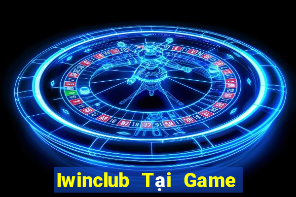 Iwinclub Tại Game Bài Đổi Thưởng