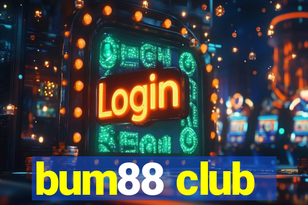 bum88 club