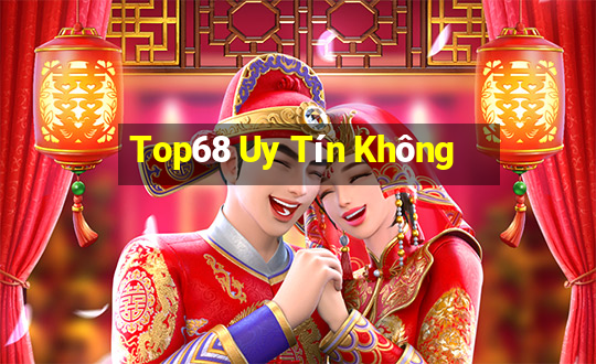 Top68 Uy Tín Không