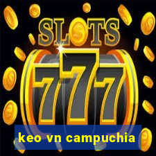 keo vn campuchia