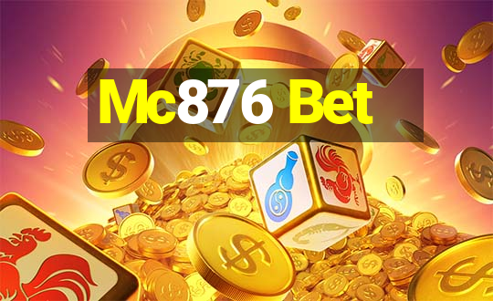 Mc876 Bet