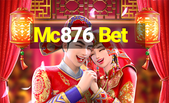 Mc876 Bet