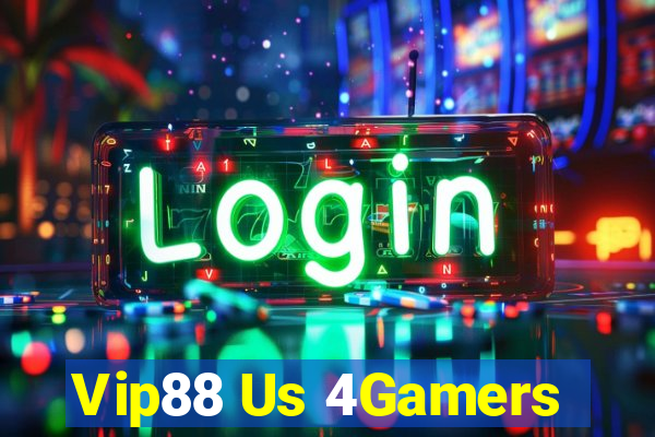 Vip88 Us 4Gamers